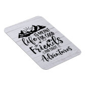 Het leven is geschikt voor goede vrienden, goede a magneet (Rechterzijde)