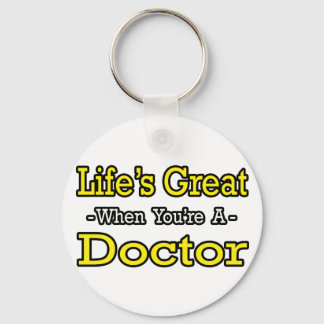Het leven is geweldig...dokter sleutelhanger