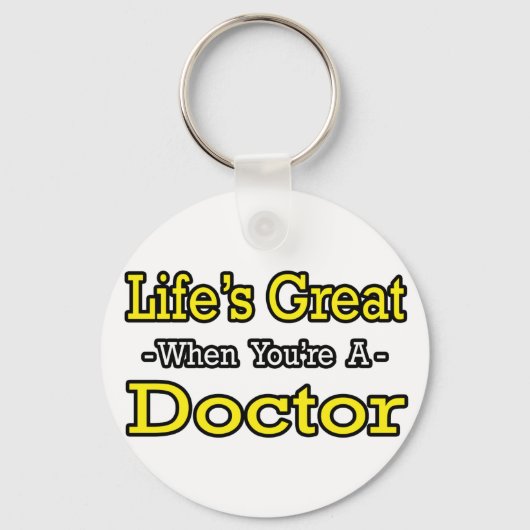 Het leven is geweldig...dokter sleutelhanger (Voorkant)