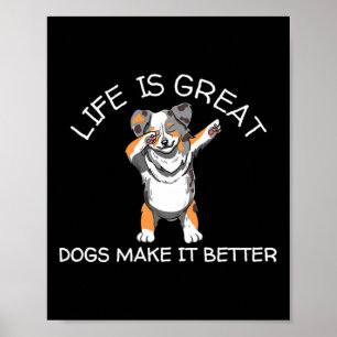 Het Leven Is Geweldig Honden Maken Het Nog Beter V Poster