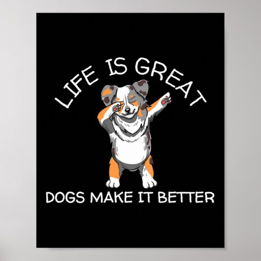 Het Leven Is Geweldig Honden Maken Het Nog Beter V Poster (Voorkant)