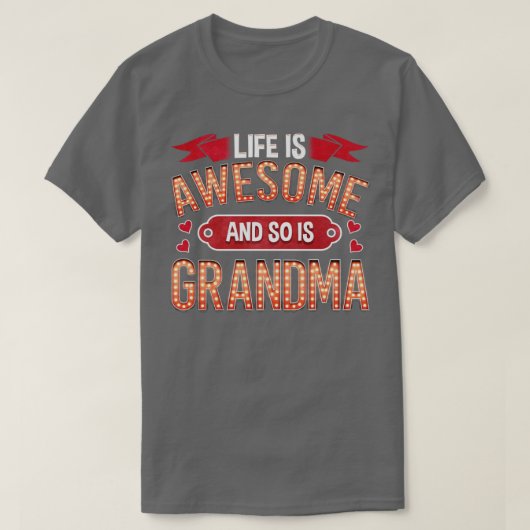 Het leven is Geweldige en oma ook T-shirt (Design voorkant)