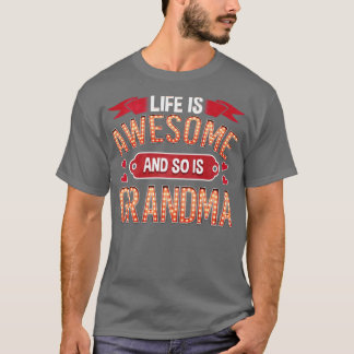 Het leven is Geweldige en oma ook T-shirt
