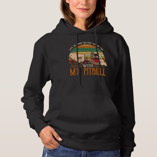 Het leven is gewoon beter als ik met mijn Pitbull Hoodie (Voorkant)