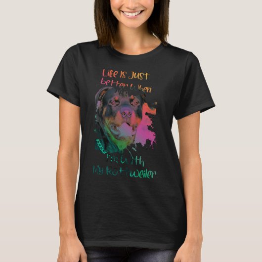 Het leven is gewoon beter als ik met mijn Rottweil T-shirt (Voorkant)