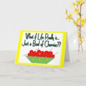 Het leven is gewoon een kom met kersen- Gezegden Kaart (Gele Bloem)