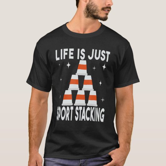 Het leven is Gewoon Sport Stapelsnelheid stapelaar T-shirt (Voorkant)