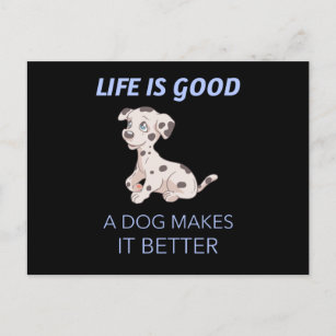 het leven is goed als een hond het beter maakt briefkaart