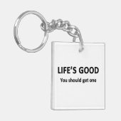 Het leven is goed. Je moet er een krijgen. Sleutelhanger (Voorkant Links)