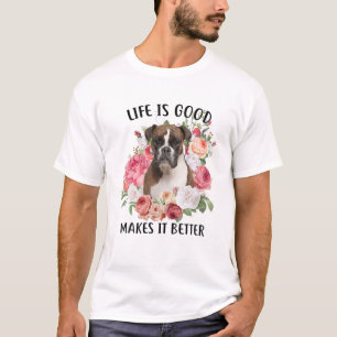 Het leven is goed, maar een hond maakt het beter. t-shirt