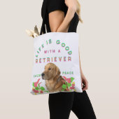 Het leven is goed met een Retriever Tote Bag (Dichtbij)