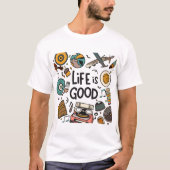 het leven is goed t-shirt (Voorkant)