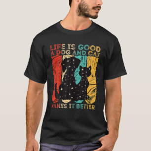 Het leven is goed voor een hond en kat maakt het b t-shirt