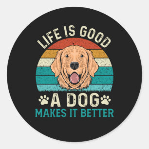 het leven is goed voor een hond en maakt het beter ronde sticker