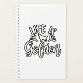 Het leven is Golden. Golden Retriever Design Ideeë Planner (Voorkant)