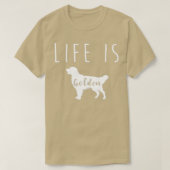 Het leven is Golden Retriever2 T-shirt (Design voorkant)