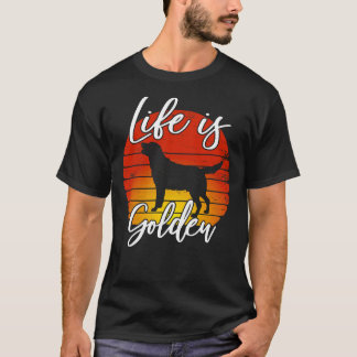 Het leven is Golden Retriever Lab Dog Super  Sty T-shirt
