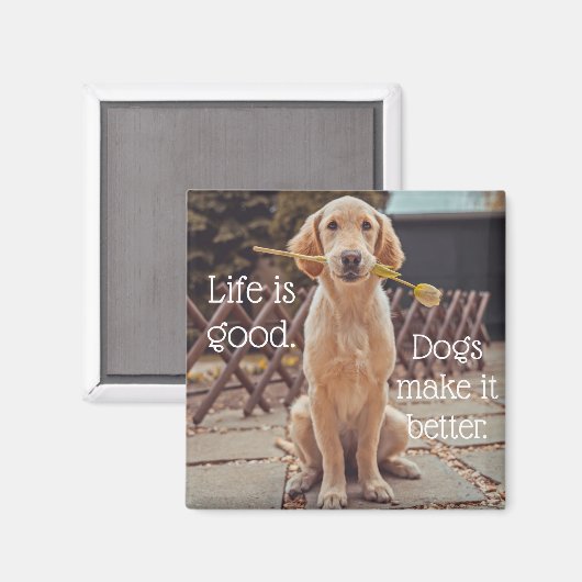 Het leven is Good Dog Magnet (Voorkant / Achterkant)