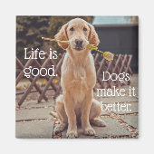 Het leven is Good Dog Magnet (Voorkant)