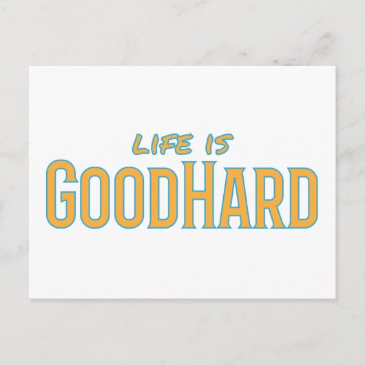 Het leven is GoodHard Briefkaart (Voorkant)