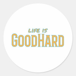 Het leven is GoodHard Ronde Sticker