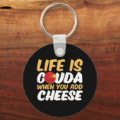 Het leven is Gouda Funny Cheese Lover Puns Sleutelhanger (Voorkant)