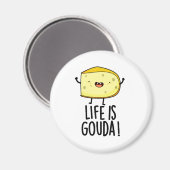 Het leven is Gouda Funny Positief op de kaasdeeg Magneet (Voorkant / Achterkant)