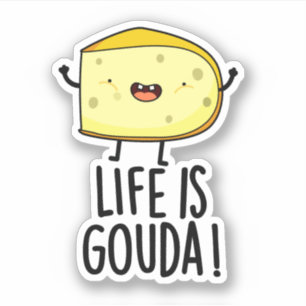 Het leven is Gouda Funny Positief op de kaasdeeg Sticker