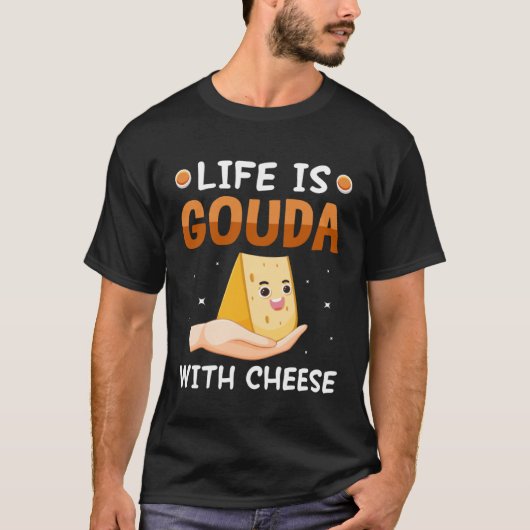 Het leven is gouda met kaas Gouda T-shirt (Voorkant)