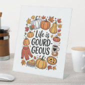 Het leven is Gourd-geous Herfst Reclamebord Met Voetstuk (Insitu)