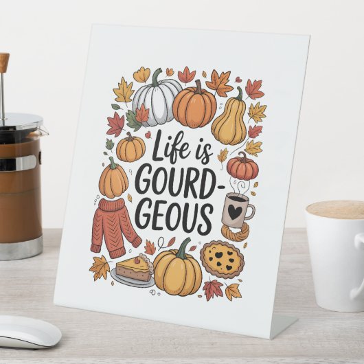 Het leven is Gourd-geous Herfst Reclamebord Met Voetstuk (Insitu)