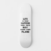 Het leven is... Grappig Motivatie citaat Persoonlijk Skateboard (Voorkant)