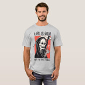 Het leven is grimmig grappig maaier grappige sarca t-shirt (Voorkant volledig)