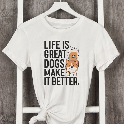 Het leven is groot Honden maken het beter T-shirt