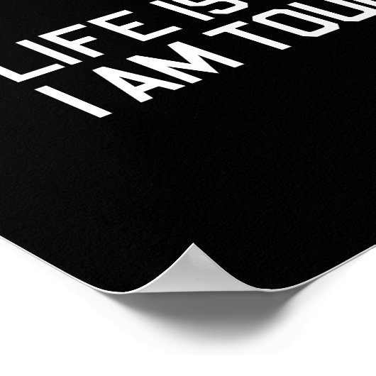 Het leven is hard, ik ben harder poster (Hoek)