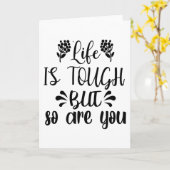 Het leven is hard, maar jij ook. kaart (Gele Bloem)