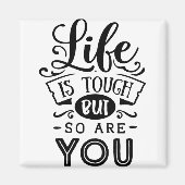 Het leven is hard, maar jij ook. magneet (Voorkant)