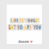 Het leven is hard, maar jij ook. sticker (Vel)