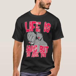Het leven is hard, maar jij ook voor de seksuele c t-shirt