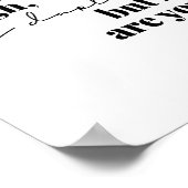 Het leven is hard, mijn liefje, maar jij ook poster (Hoek)