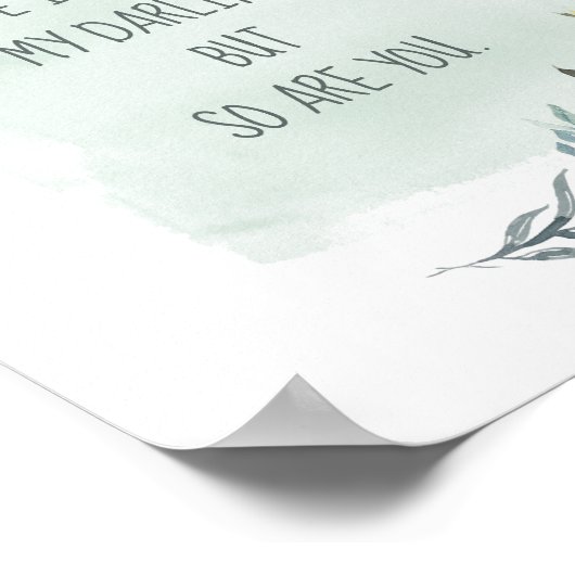 Het leven is hard, mijn liefje, ook jij Greenery. Poster (Hoek)