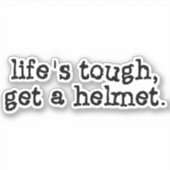 Het leven is hard, pak een helm sticker (Voorkant)