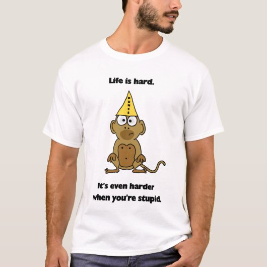 Het leven is hard T-shirt (Voorkant)