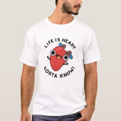 Het leven is hart Aorta Know Funny Anatomy Pun T-shirt (Voorkant)