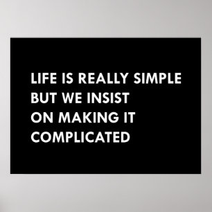 Het leven is heel eenvoudig, maar we staan erop da poster