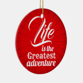 Het leven is het grootste avontuur keramisch ornament (Rechts)