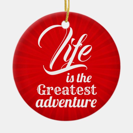 Het leven is het grootste avontuur keramisch ornament (Voorkant)
