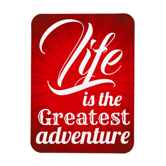 Het leven is het grootste avontuur magneet (Verticaal)