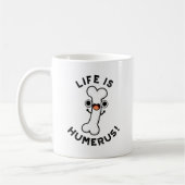 Het leven is Humerus Funny Bone Pun Koffiemok (Links)