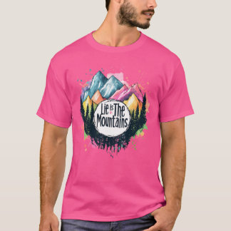 Het leven is in de bergen actief t-shirt